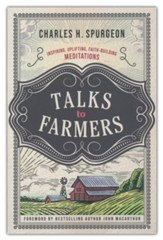 Talks to Farmers: Inspiring, Uplifting, Faith-Building Meditations