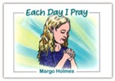 Each Day I Pray
