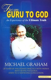 From Guru to God: An Experience of the Ultimate Truth