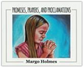 Promises, Prayers and Proclimations!