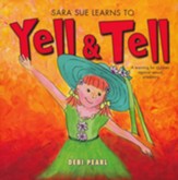 Sara Sue Learns To Yell & Tell - eBook
