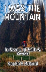 I Was The Mountain: In Search of Faith and Revival - eBook
