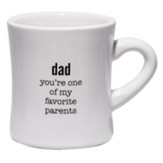 Dad, Favorite Parents, Diner Mug