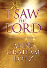 I Saw the Lord: A Wake-Up Call for Your Heart - eBook
