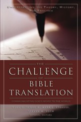 The Challenge of Bible Translation: Communicating God's Word to the World - eBook