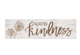 Scatter Kindness Mini Plaque
