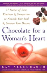 Chocolate For A Woman's Heart: 77 Stories Of Love Kindness And Compassion To Nour - eBook