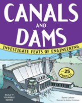 Canals and Dams: Investigate Feats of Engineering