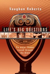 Life's Big Questions: Six Major Themes Traced Through the Bible / Special edition - eBook