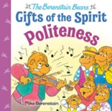 Politeness (Berenstain Bears Gifts of the Spirit)