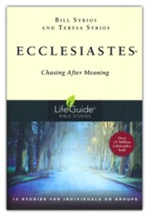 Ecclesiastes: Chasing After Meaning, LifeGuide Bible Studies