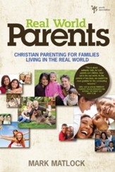 Real World Parents: Christian Parenting for Families Living in the Real World - eBook