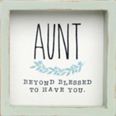 Aunt Beyond Blessed Framed Sign