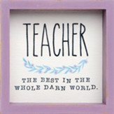 Teacher Best in the World Framed Sign