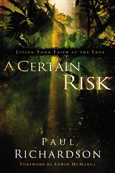 A Certain Risk: Living Your Faith at the Edge - eBook