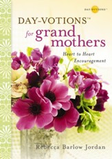 Day-votions for Grandmothers: Heart to Heart Encouragement - eBook