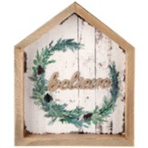 Believe Christmas Wreath, Framed Sign