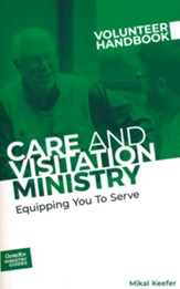 Care & Visitation Ministry Volunteer Handbook Care & Visitation Ministry