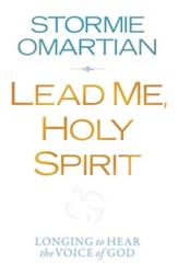 Lead Me, Holy Spirit: Longing to Hear the Voice of God - eBook
