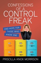 Confessions of a Control Freak: And Hope for Those Who Know One - eBook