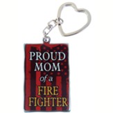 Proud Mom Of Firefighter Key Ring