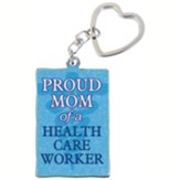 Mom Of Healthcare Worker Key Ring