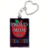 Proud Mom of Teacher Key Ring