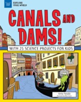 Canals and Dams!