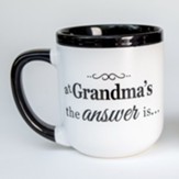 At Grandma's the Answer is Yes, Mug