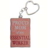 Mom Of Essential Worker Key Ring