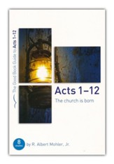 Acts 1-12: The Church is Born