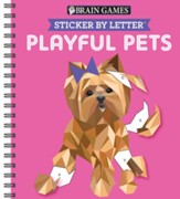 Brain Games - Sticker by Letter: Playful Pets (Sticker Puzzles - Kids Activity Book)