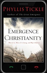 Emergence Christianity: What It Is, Where It Is Going, and Why It Matters - eBook