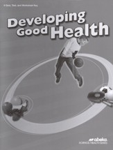 Abeka Developing Good Health Quizzes, Tests & Worksheets  Key, Third Edition