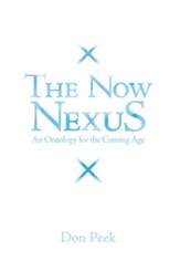 The Now Nexus: An Ontology for the Coming Age - eBook