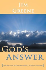 God's Answer: Praying the Scriptures About Todays Problems - eBook