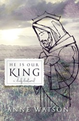 He Is Our King: A Daily Devotional