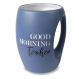 Good Morning Teacher Mug
