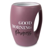 Good Morning Princess Mug