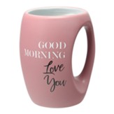 Good Morning Love You Mug