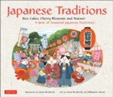 Japanese Traditions: Rice Cakes, Cherry Blossoms and Matsuri, A Year of Seasonal Japanese Festivities