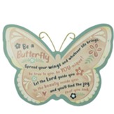 Be A Butterfly Plaque