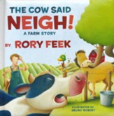 The Cow Said Neigh! Boardbook