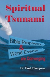 Spiritual Tsunami: Biblical prophecy and world events are converging - eBook