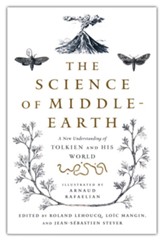 The Science of Middle-Earth: A New Understanding of Tolkien and His World