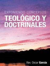 Exponiendo Conceptos Teologico y Doctrinales - eBook