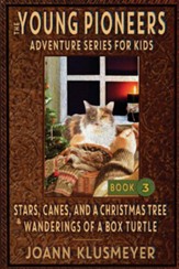 Stars, Canes, and a Christmas Tree & the Wanderings of a Box Turtle: An Anthology of Young Pioneer Adventures