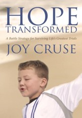 Hope Transformed: A Battle Strategy for Surviving Life's Greatest Trials - eBook