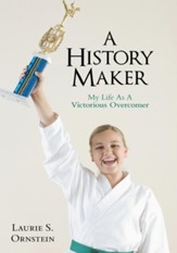A History Maker: My Life As A Victorious Overcomer - eBook