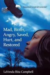 MAD, BITTER, ANGRY, SAVED, HURT, & RESTORED - eBook